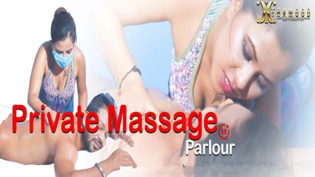 Private Massage Xtramood 2022 Tina Nandi Hindi Sex Short Film
