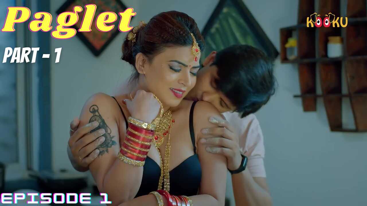 Paglet Part 1 2021 Kooku Originals Hot Web Series Episode 1