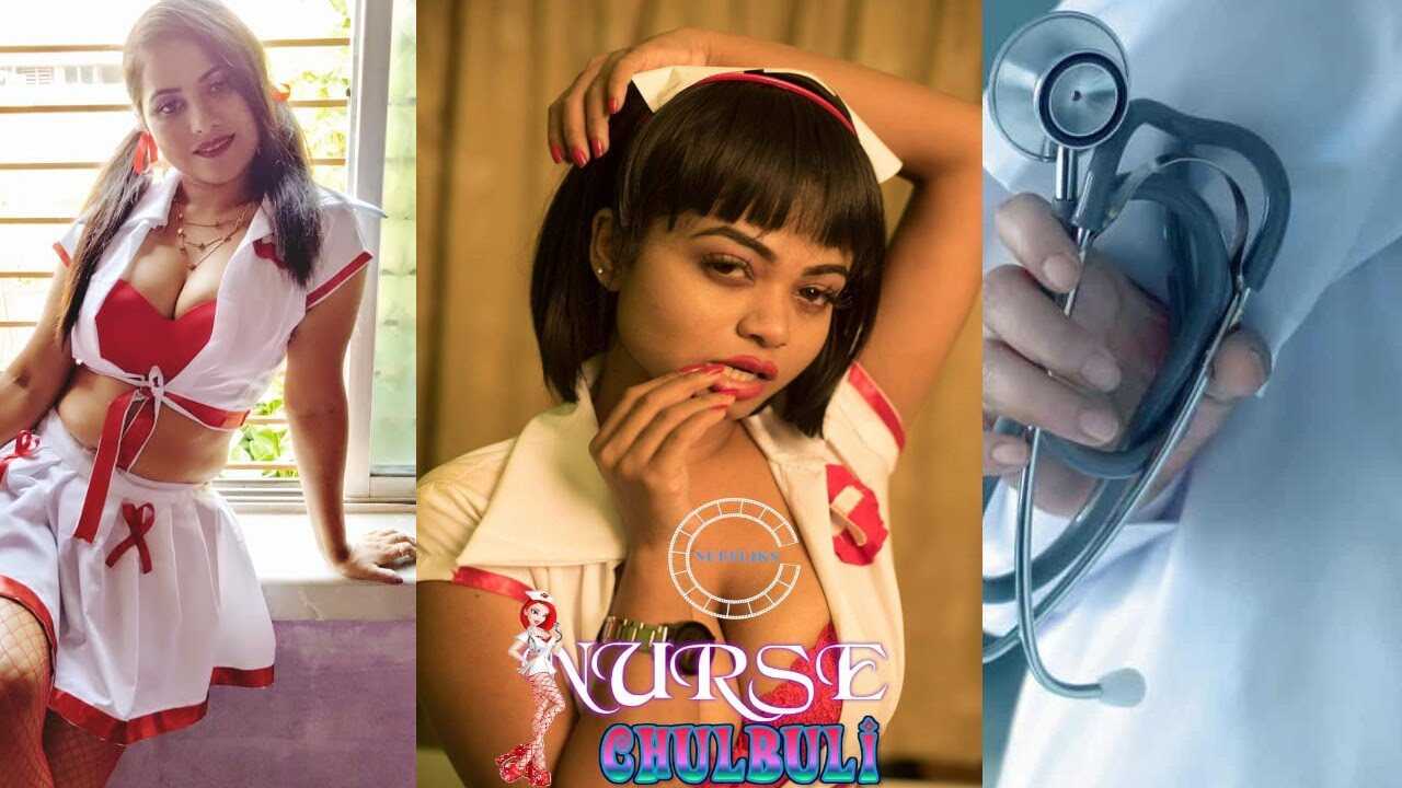1280px x 720px - Nurse Chulbuli Nuefliks Hindi Hot Web Series 2021 Season 1 Ep1