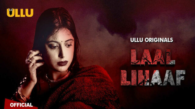 Laal Lihaaf 2021 Part 1 Hindi Ullu Originals Free Web Series