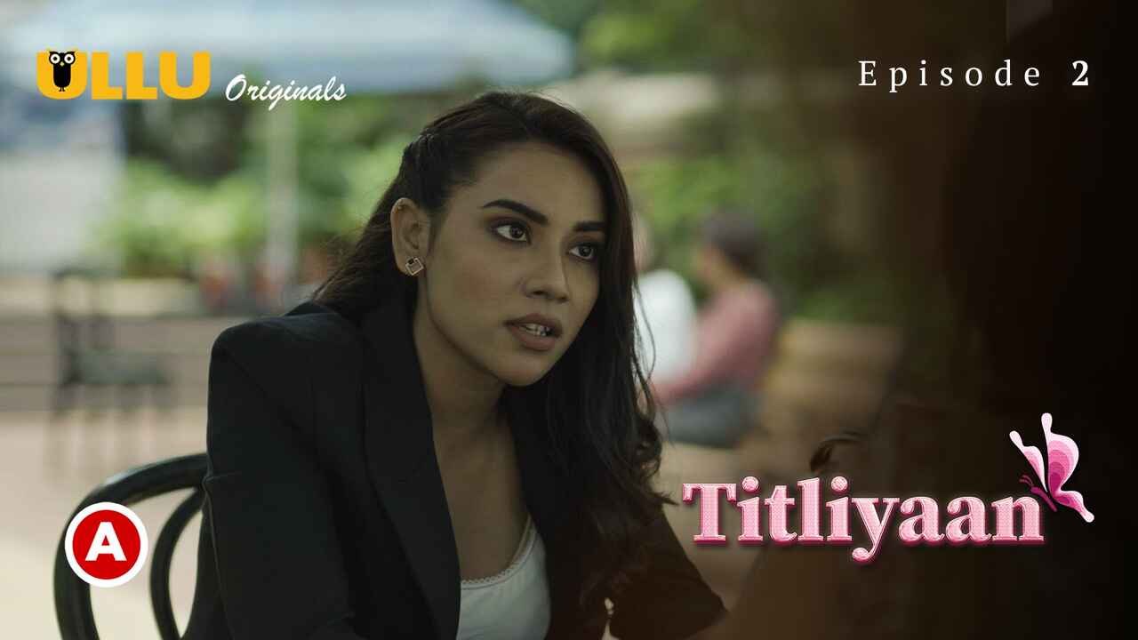 Titliyaan Part 1 Ullu Hindi Hot Sex Web Series 2022 Ep 2