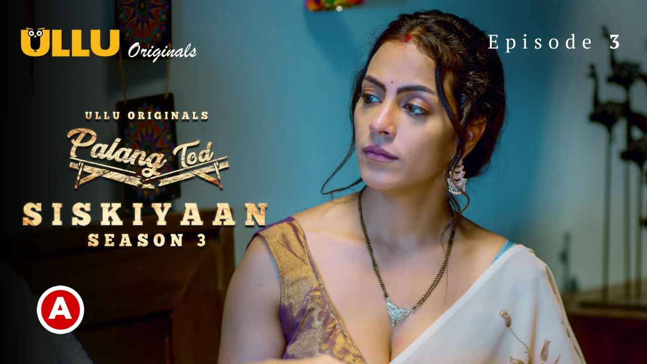 Palang Tod Siskiyaan Season 3 Part 1 Ullu Sex Web Series Ep 3