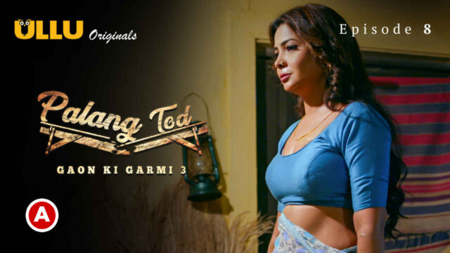 Palang Tod Gaon Ki Garmi 3 2023 Ullu XXX Web Series Ep 8