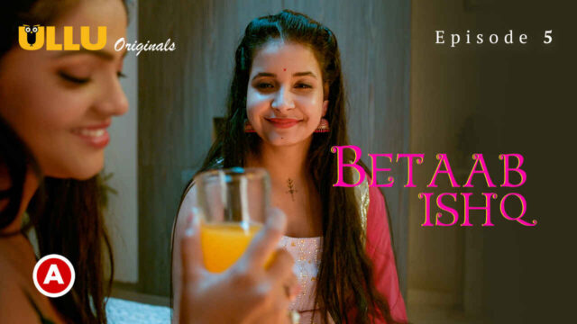 Betaab Ishq Part 2 2023 Ullu Hindi Sex Web Series Episode 5