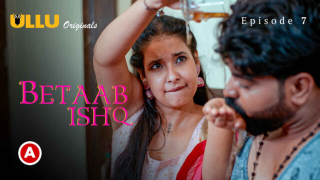 Betaab Ishq Part 2 2023 Ullu Hindi Sex Web Series Episode 7