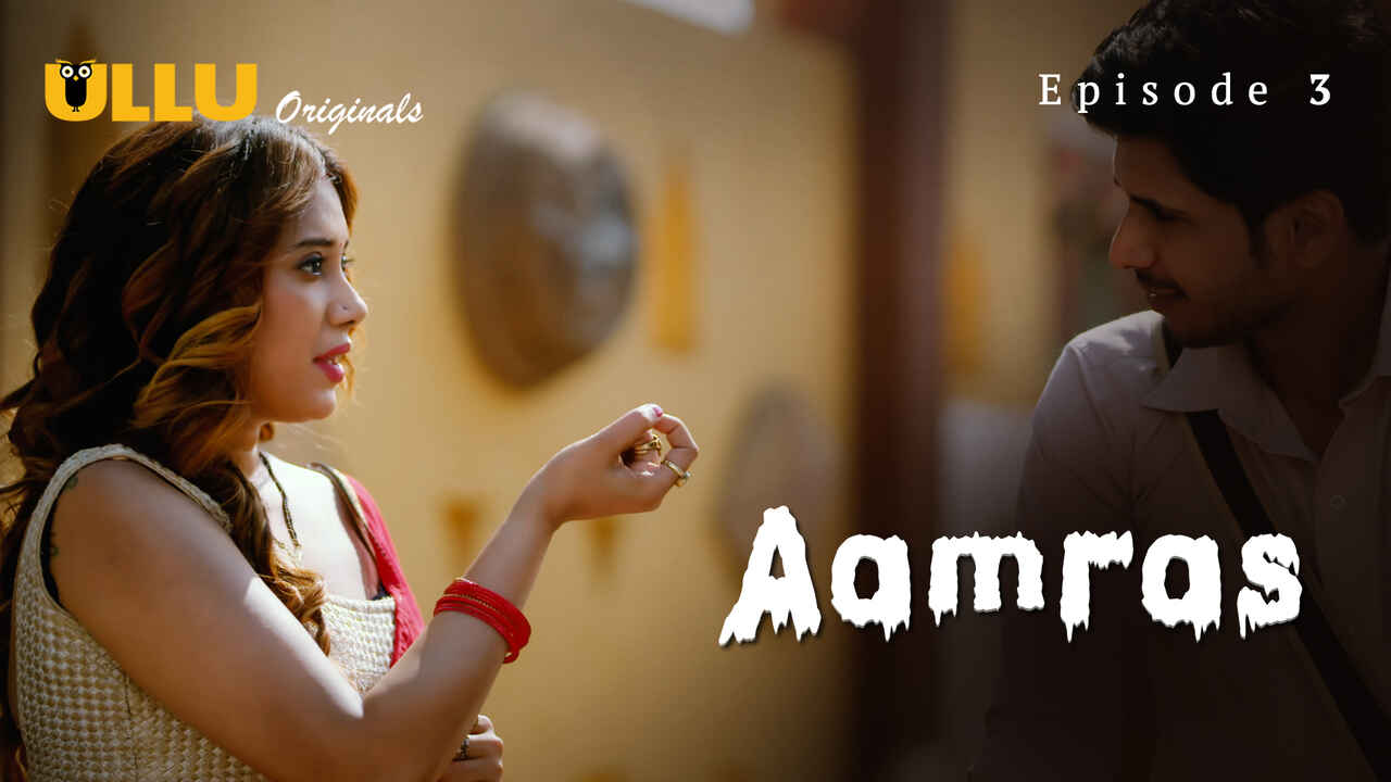 Aamras Part 1 2023 Ullu Originals Hindi Sex Web Series Ep 3