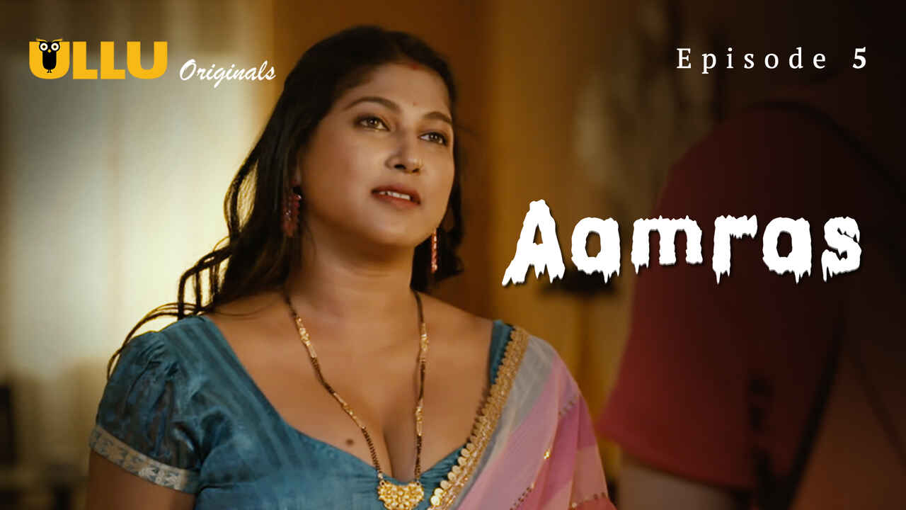 Aamras Part 2 2023 Ullu Originals Hindi Sex Web Series Ep 5