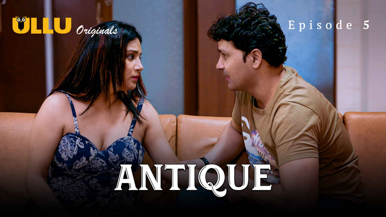 Antique Part 1 2023 Ullu Originals Hindi Sex Web Series Ep 5