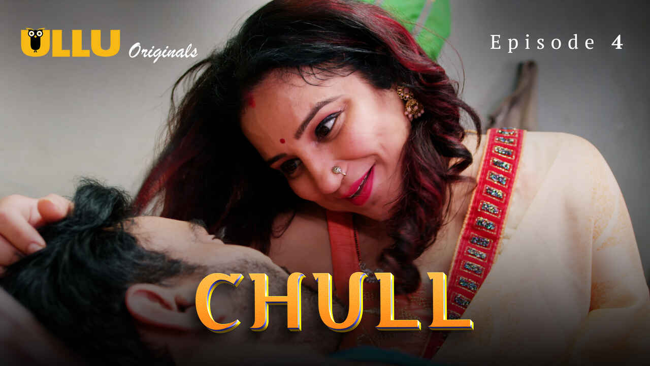 Chull Part 2 2023 Ullu Originals Hindi Sex Web Series Ep 4