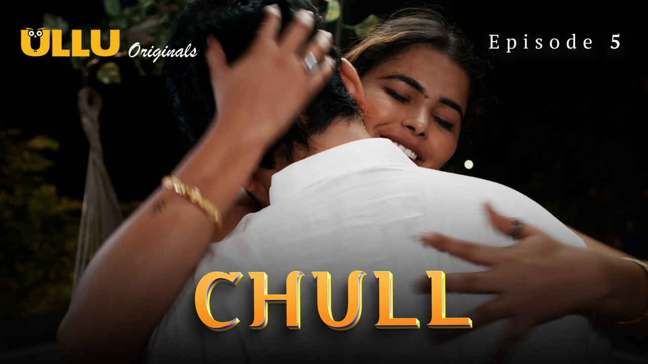 Chull Part 2 2023 Ullu Originals Hindi Sex Web Series Ep 5
