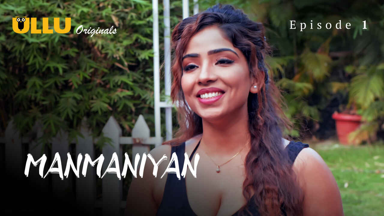 Manmaniyan Part 1 2023 Ullu Hindi Sex Web Series Episode 1