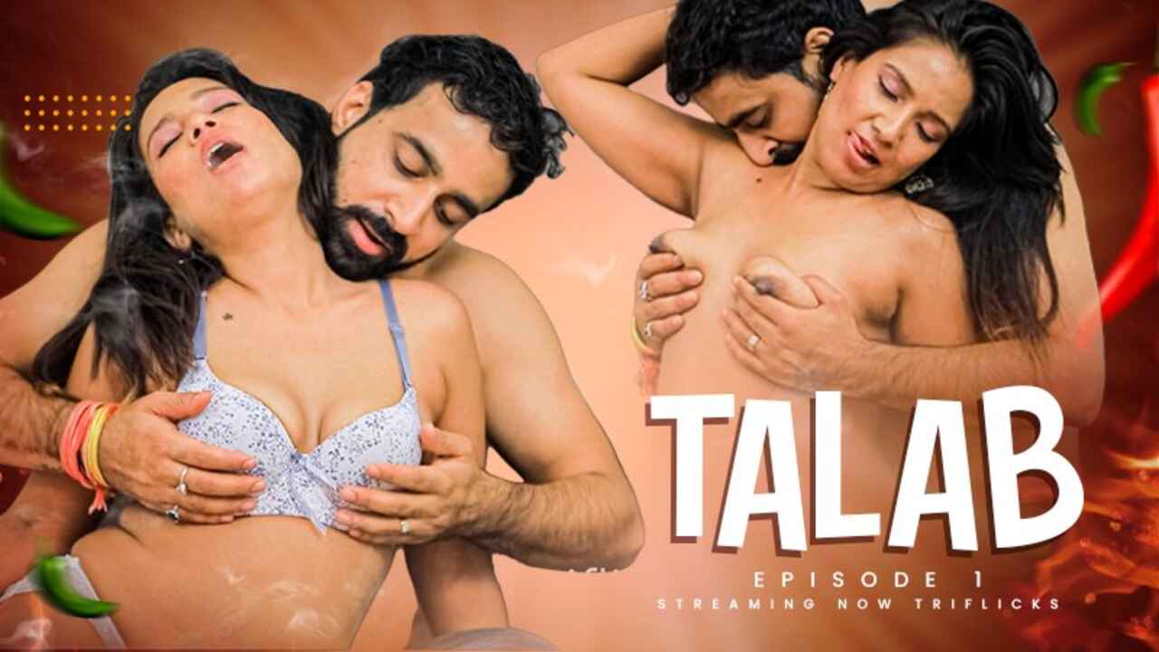 Talab 2023 Triflicks Originals Hindi Sex Web Series Episode 2