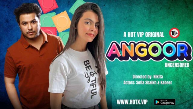 Angoor 2023 Hotx Vip Originals Hindi Hot Sex Video