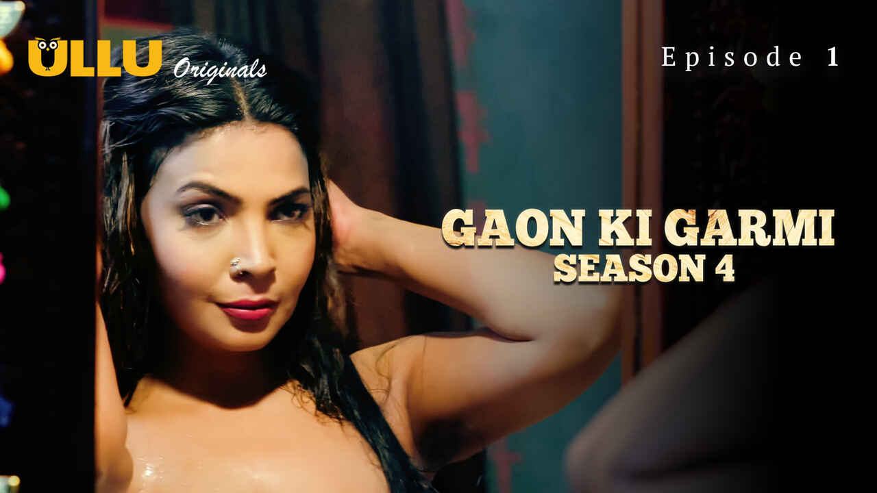 Gaon Ki Garmi Season 4 2023 Ullu Hindi Sex Web Series Ep 1