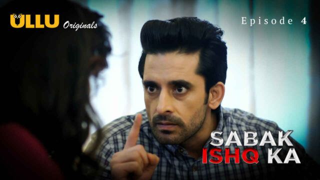 Sabak Ishq Ka 2023 Ullu Originals Hindi Sex Web Series Ep 4