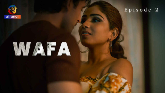 Wafa 2023 Atrangii Originals Hindi Sex Web Series Episode 2