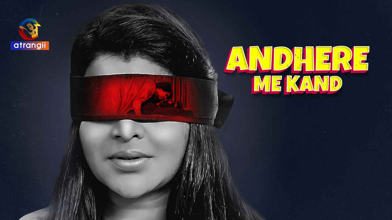 Andhere Me Kand 2023 Atrangii App Hindi Sex Web Series Ep 1