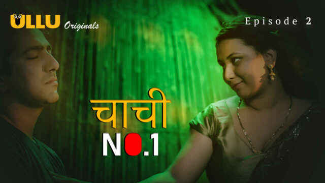 Chachi No 1 2023 Ullu Originals Hindi Sex Web Series Ep 2