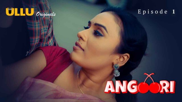 Angoori 2023 Ullu Originals Hindi Sex Web Series Episode 1