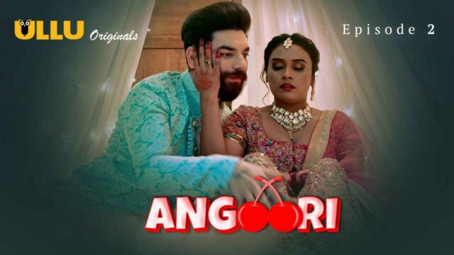 Angoori 2023 Ullu Originals Hindi Sex Web Series Episode 2