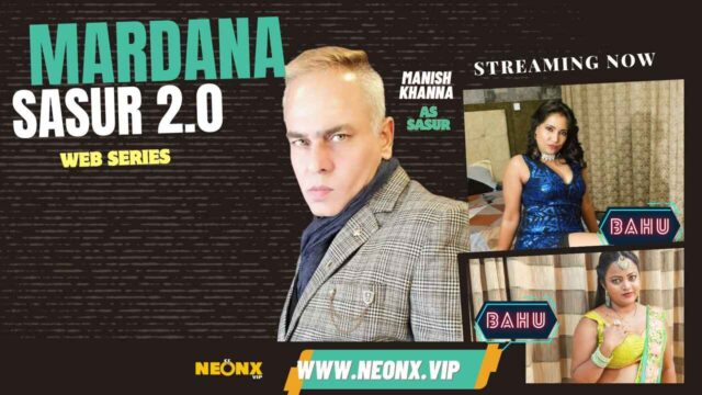 Mardana Sasur 2.0 2023 Neonx Originals Hindi Uncut Sex Video