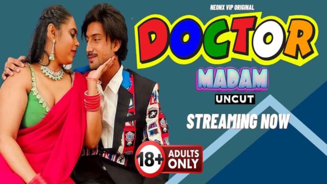 Doctor Madam 2024 Neonx Vip Originals Hindi Uncut Sex Video