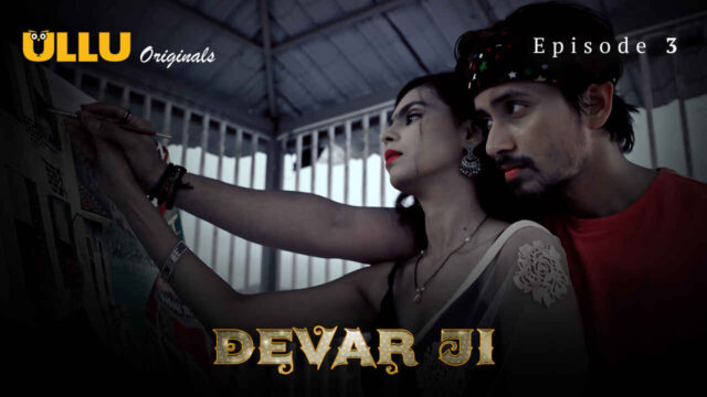 Devar Ji 2024 Ullu Originals Hindi Sex Web Series Episode 3