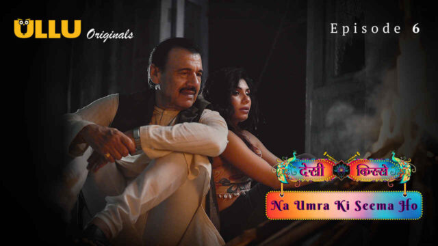 Na Umra Ki Seema Ho 2024 Ullu Hindi Sex Web Series Episode 6