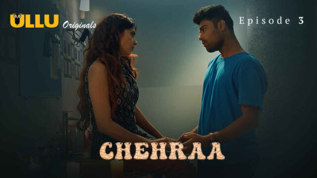 Chehraa 2024 Ullu Originals Hindi Sex Web Series Episode 3