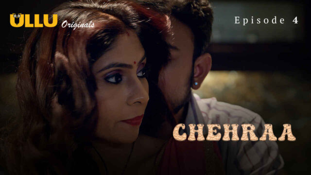 Chehraa 2024 Ullu Originals Hindi Sex Web Series Episode 4