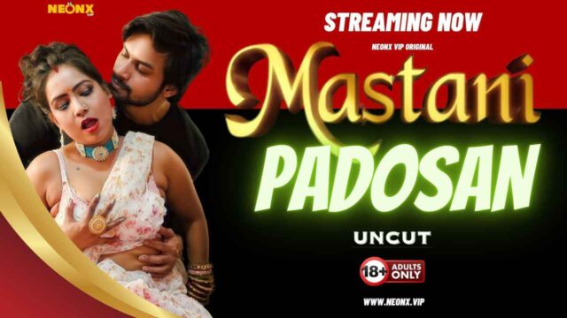 Mastani Padosan 2024 Neonx Originals Hindi Uncut Sex Video