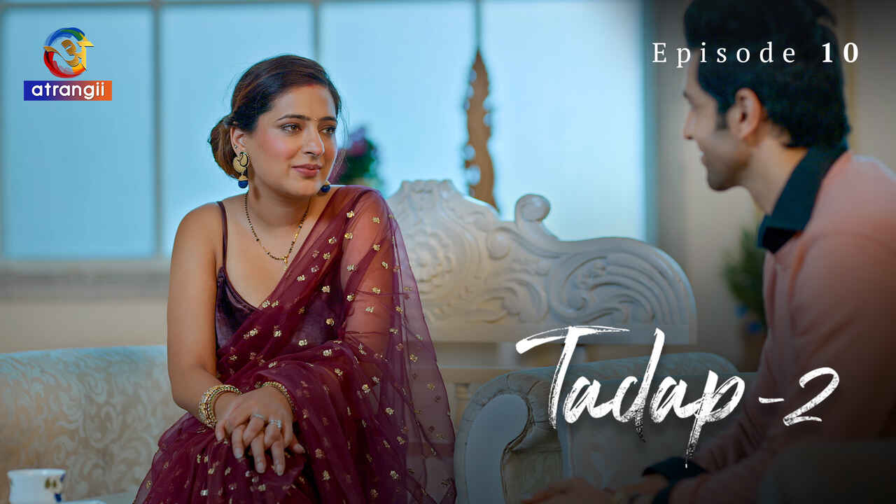 Tadap 2 2024 Atrangii Originals Sex Web Series Episode 10
