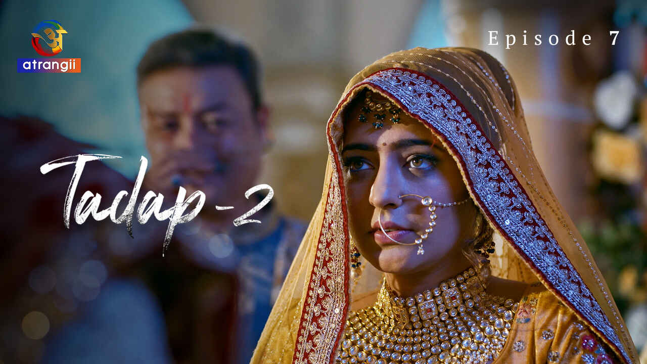 Tadap 2 2024 Atrangii Originals Sex Web Series Episode 7