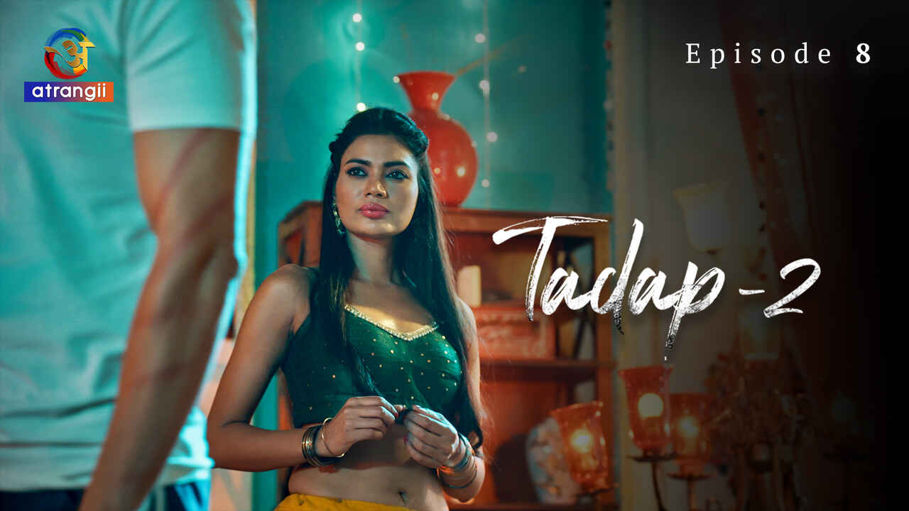 Tadap 2 2024 Atrangii Originals Sex Web Series Episode 8
