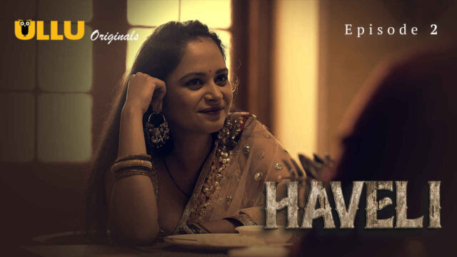 Haveli 2024 Ullu Originals Hindi Porn Web Series Episode 2