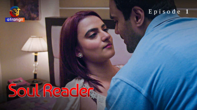 Soul Reader 2024 Atrangii Hindi Sex Web Series Episode 1