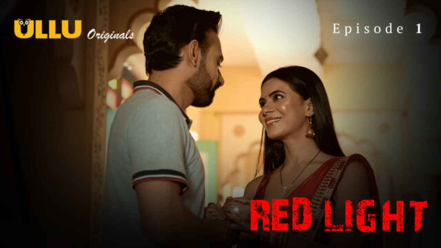 Red Light 2024 Ullu Originals Hindi XXX Web Series Episode 1