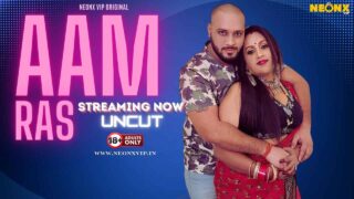 Aam Ras 2024 Neonx Vip Originals Hindi Uncut XXX Video