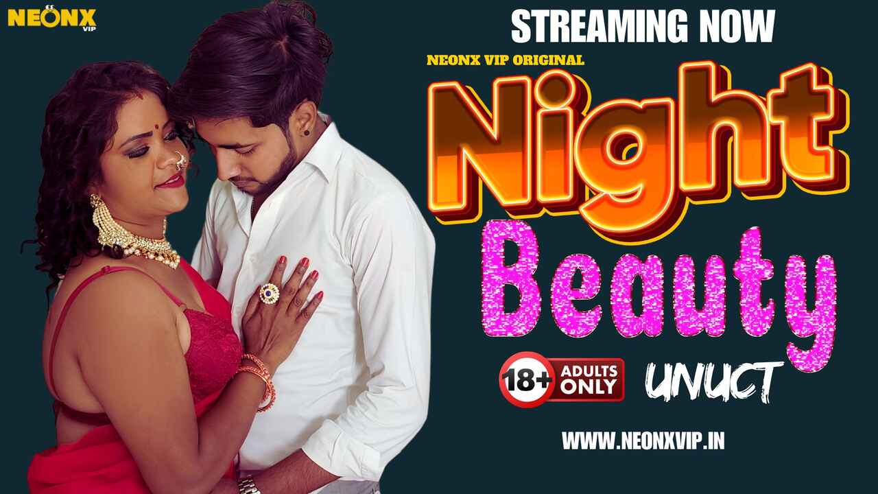 Night Beauty Uncut 2024 Neonx Vip Originals Hindi XXX Video