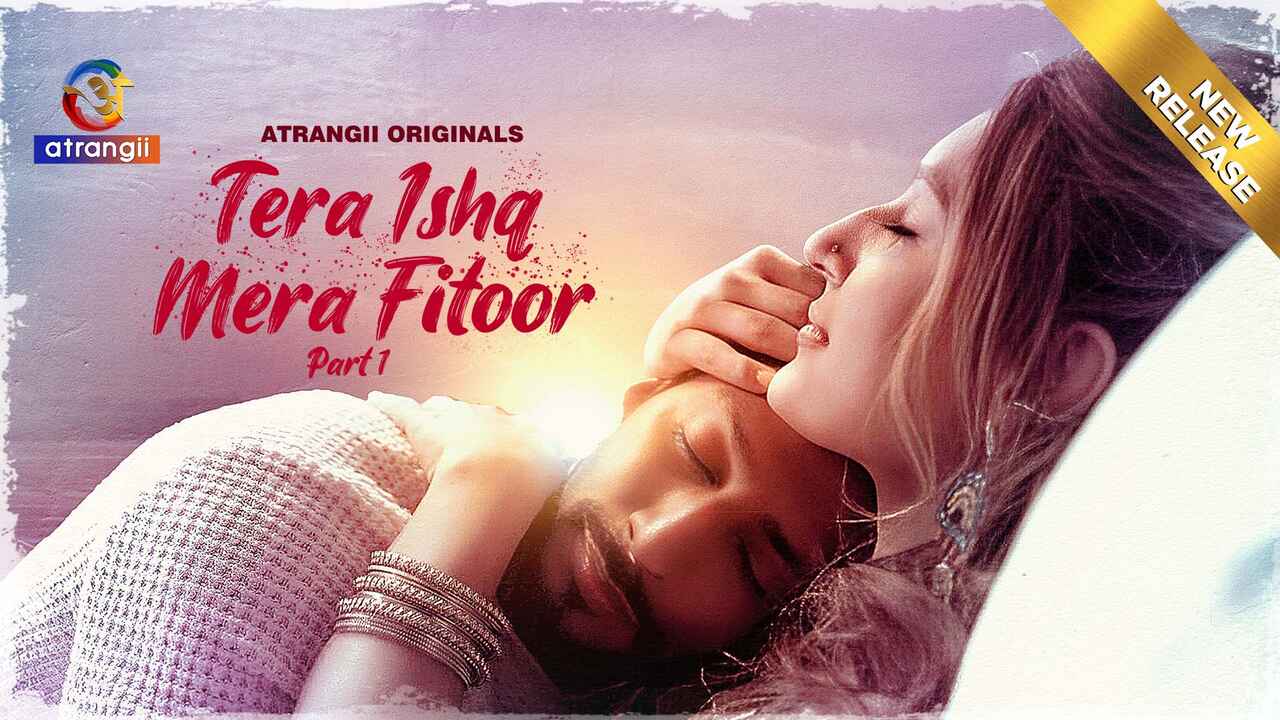 Tera Ishq Mera Fitoor 2024 Atrangii Hindi XXX Web Series