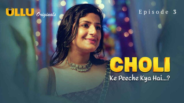 Choli Ke Peeche Kya Hai 2024 Ullu Hindi XXX Web Series Ep 3