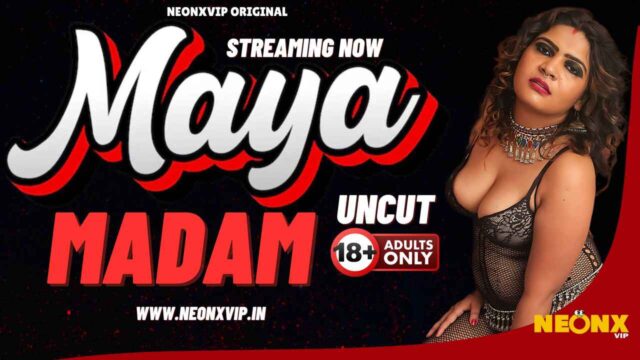 Maya Madam 2024 Neonx Vip Originals Hindi Uncut XXX Video