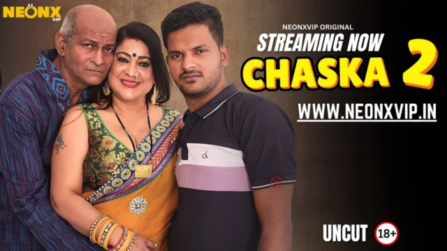 Chaska 2 2025 Neonx Vip Hindi Uncut XXX Video
