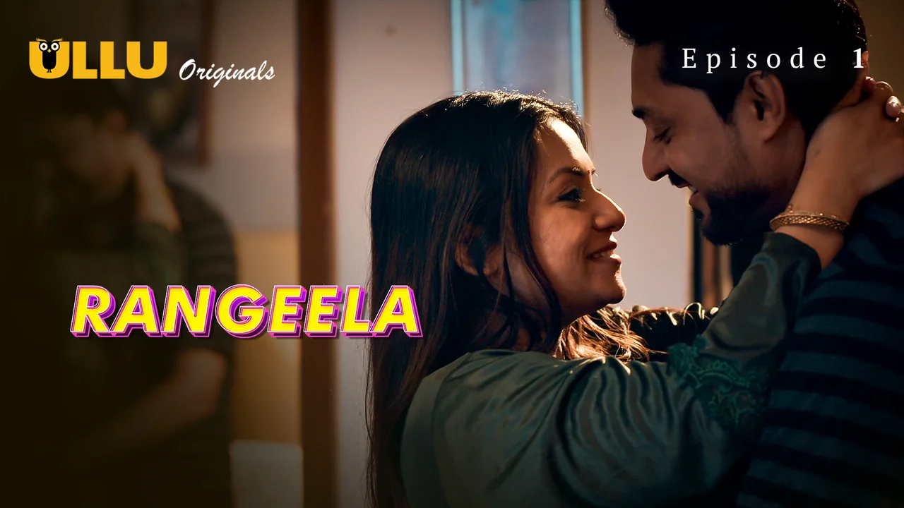 Rangeela 2025 Ullu Originals Hindi Hot Web Series Episode 1